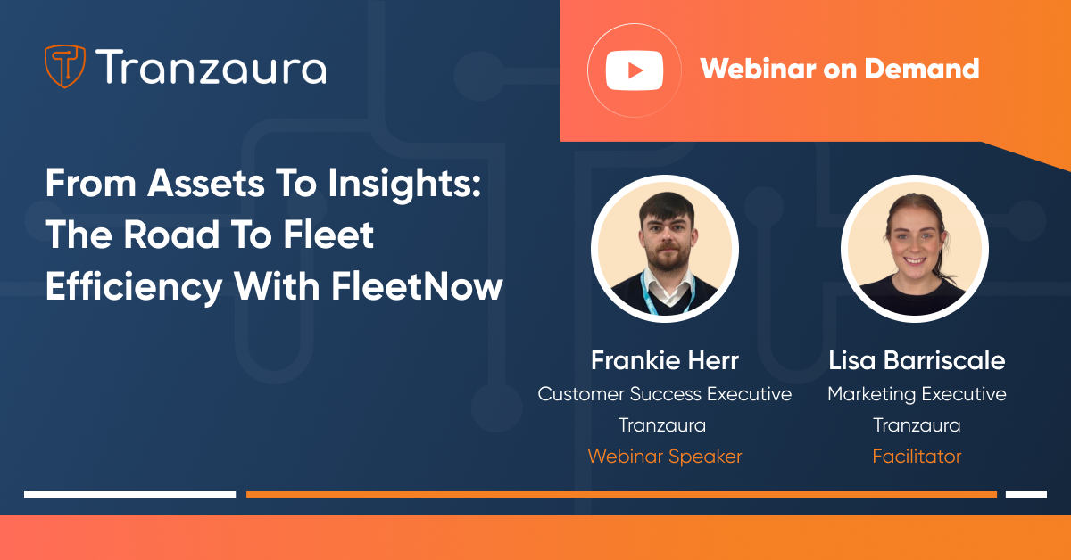 From Assets to Insights: The Road to Fleet Efficiency With FleetNow